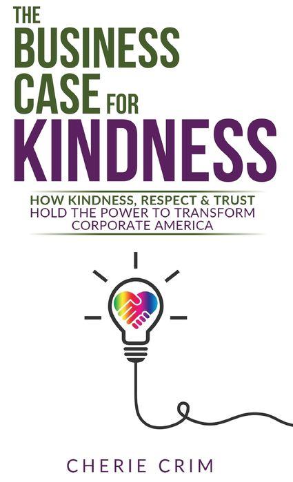 The Business Case for Kindness