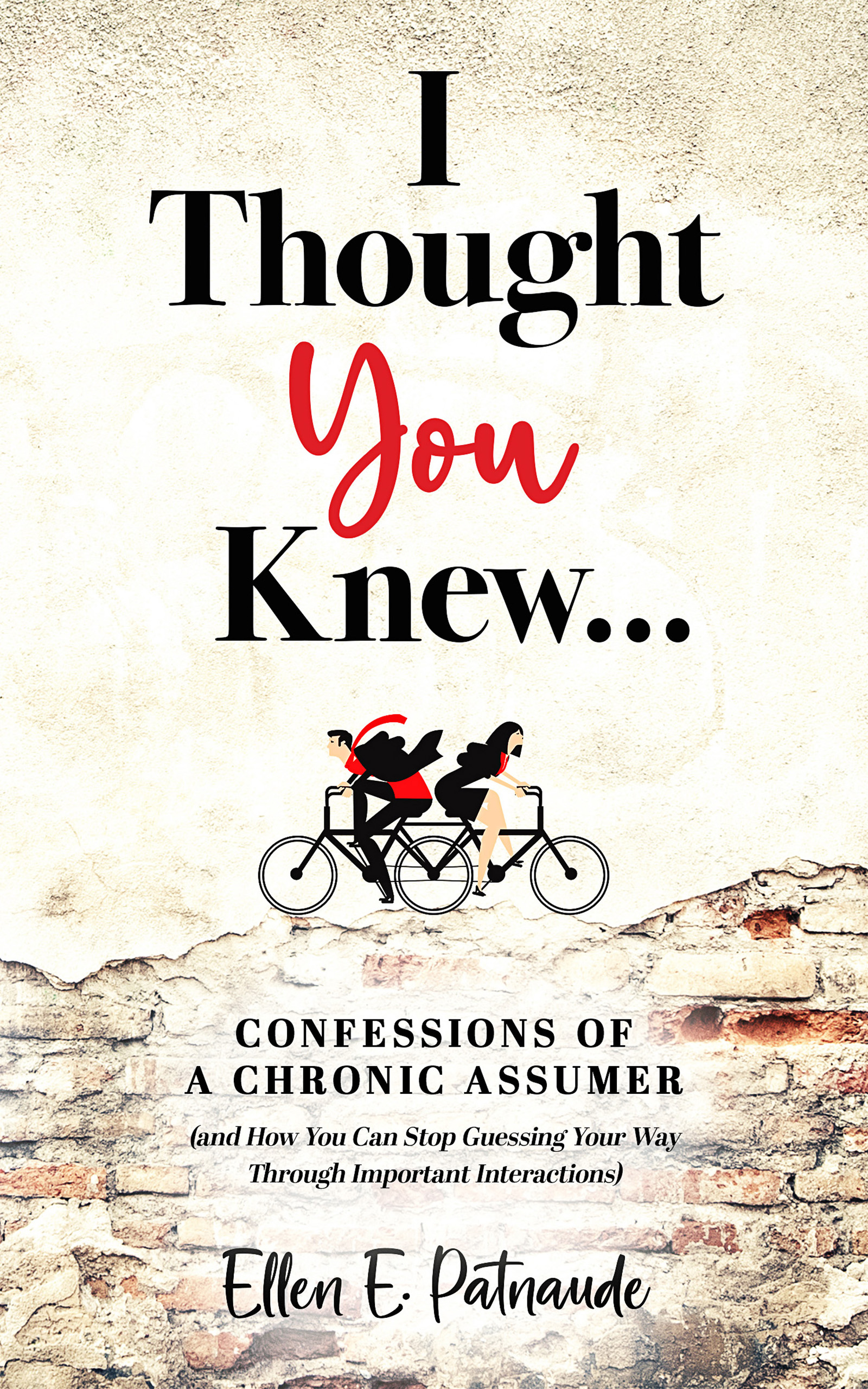 I Thought You Knew...