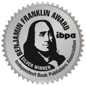 Ben Franklin Award Winner, Independent Book Publisher's Association