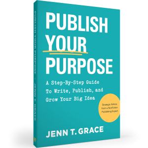 Book cover for Publish Your Purpose: A Step-By-Step Guide To Write, Publish, and Grow Your Big Idea.